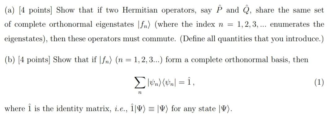 Solved A 4 Points Show That If Two Hermitian Operator Chegg Com