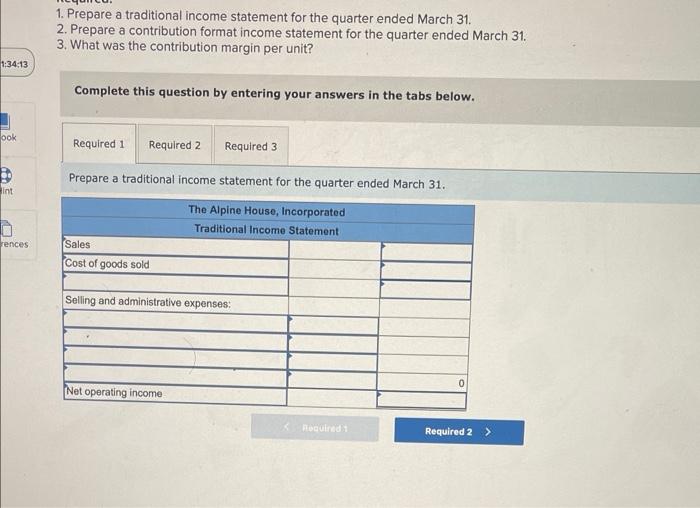 Solved Required: 1. Prepare A Traditional Income Statement | Chegg.com