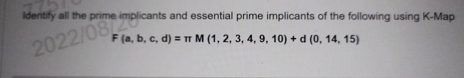 Solved Identify All The Prime Implicants And Essential Prime | Chegg.com