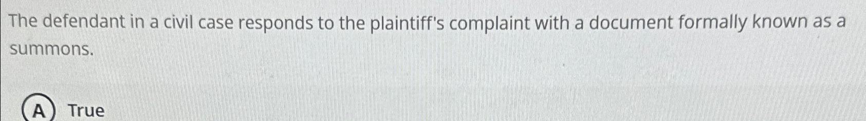 Solved The defendant in a civil case responds to the | Chegg.com