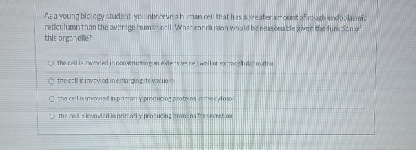 Solved As a young biology student you observe a human cell | Chegg.com