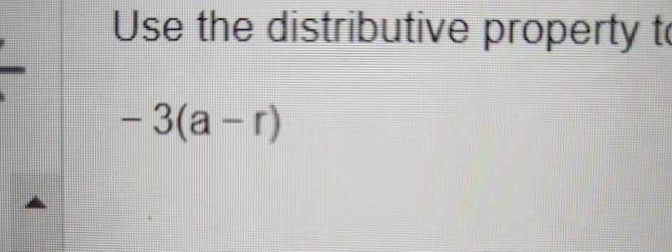 Solved Use The Distributive Property-3(a-r) | Chegg.com