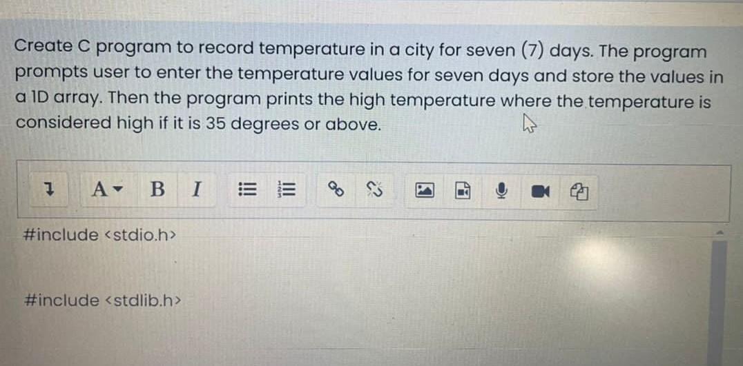 Solved Create C program to record temperature in a city for | Chegg.com