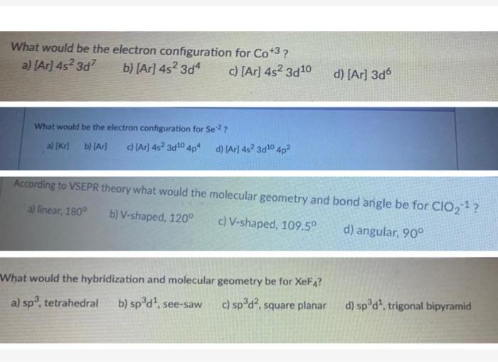 Solved What would be the electron configuration for Co+3? a) | Chegg.com