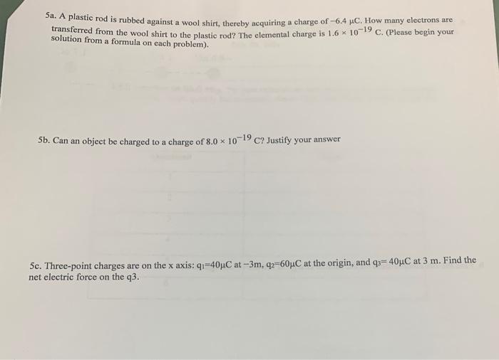 Solved Sa. A plastic rod is rubbed against a wool shirt,