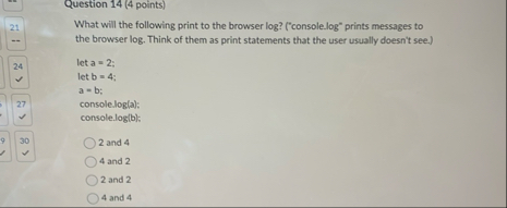 Solved Question 14 (4 ﻿points)21What will the following | Chegg.com