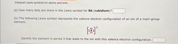 Solved Interpret Lewis symbols for atoms and ions. (a) How | Chegg.com