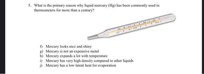 Solved 5. What is the primary reason why liquid mercury Hg