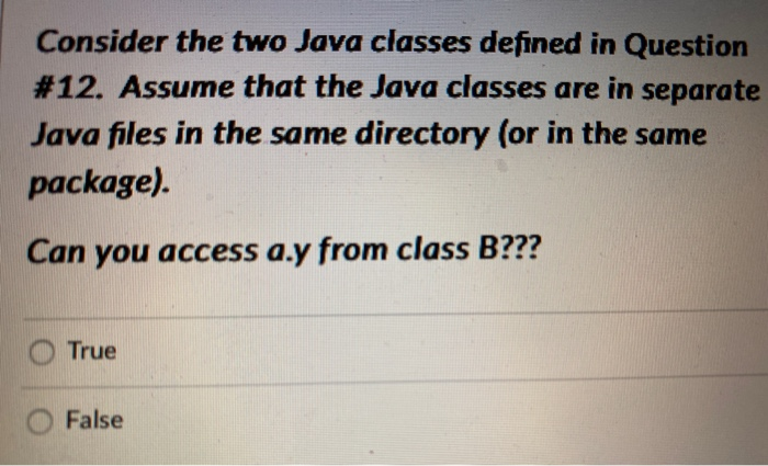 Solved Consider the following two Java classes. Assume that | Chegg.com