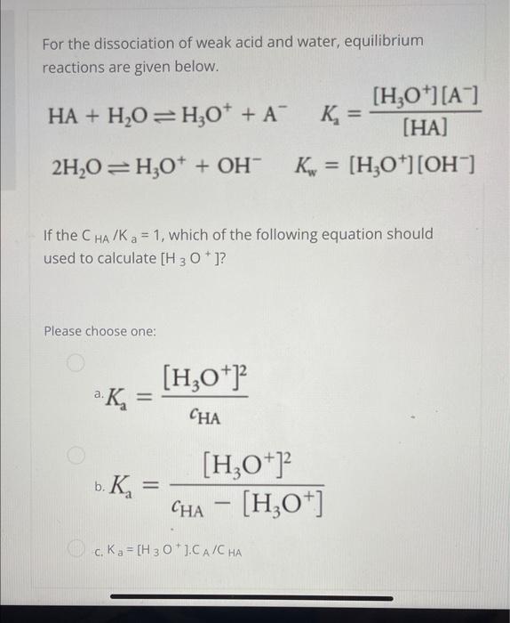 Solved For the dissociation of weak acid and water Chegg