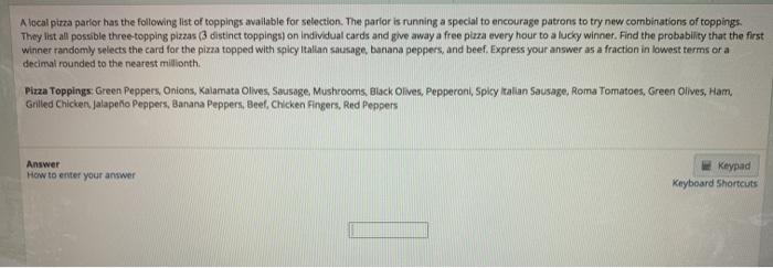 A pizza parlor has 7 toppings available discrete