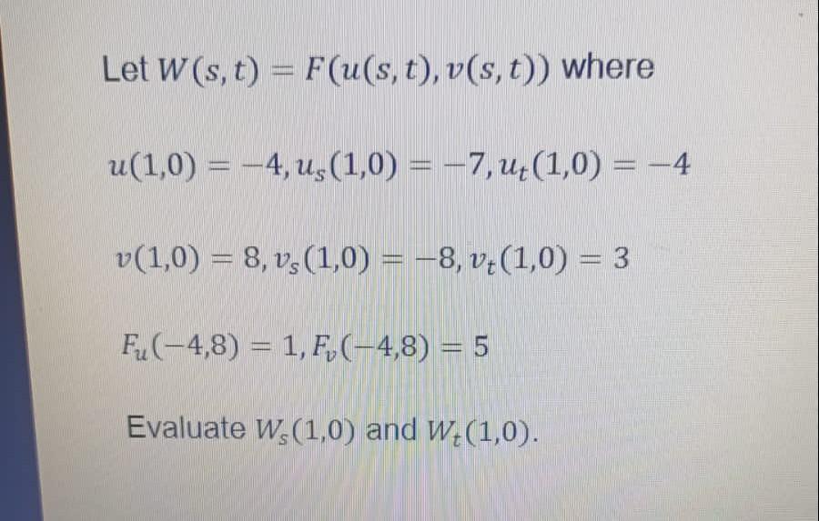 Solved Let W(s,t)=F(u(s,t),v(s,t)) Where | Chegg.com