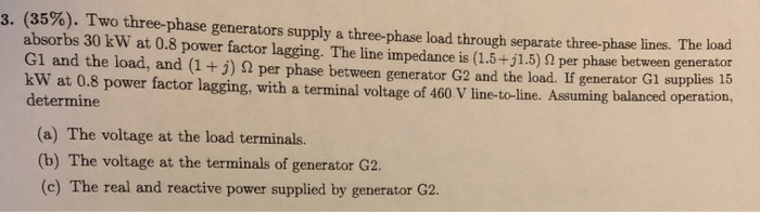 Solved 3. (35%). Two three-phase generators supply a | Chegg.com