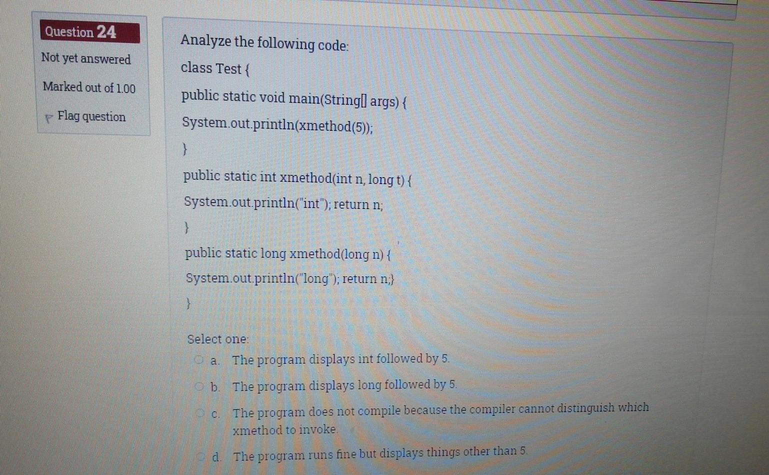 Solved Question 24 Analyze the following code: Not yet | Chegg.com