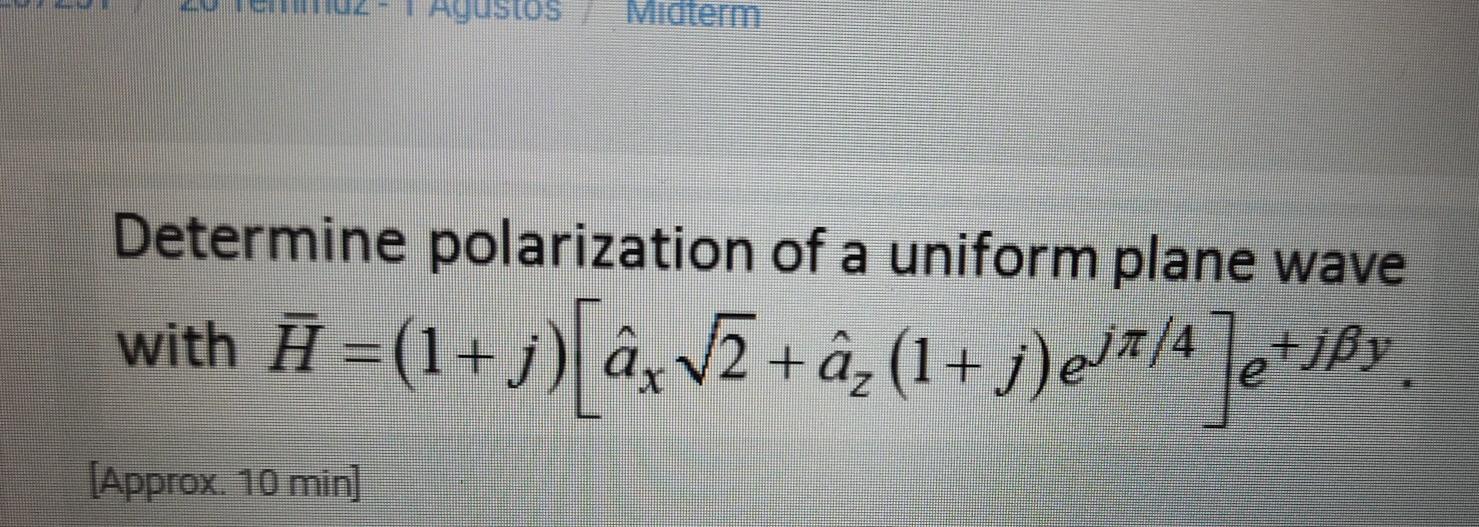 Solved Agu5105 Determine Polarization Of A Uniform Plane | Chegg.com