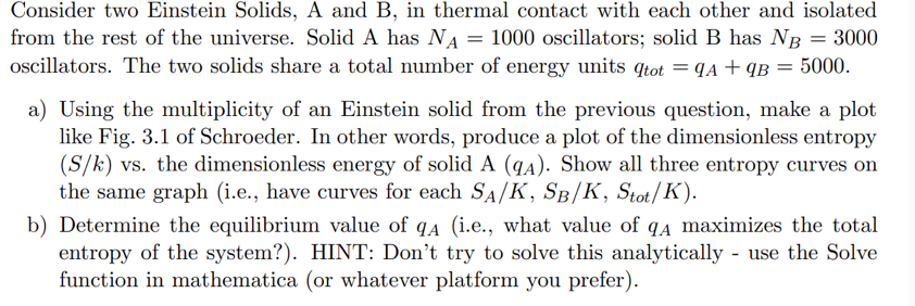 Solved Consider Two Einstein Solids, A And B, ﻿in Thermal | Chegg.com