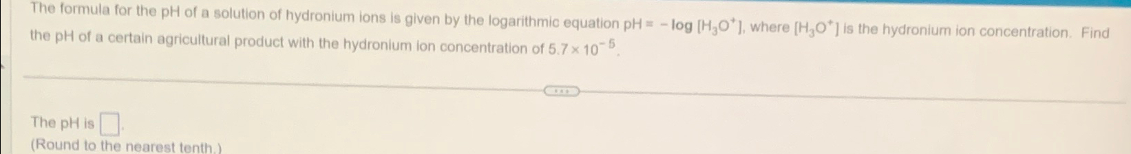 Solved The formula for the pH ﻿of a solution of hydronium | Chegg.com
