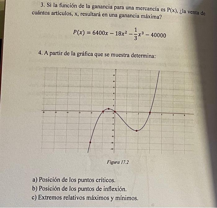 3. Si la función de la ganancia para una mercancía es \( \mathrm{P}(\mathrm{x}) \), ¿la venta de cuántos artículos, \( x \),