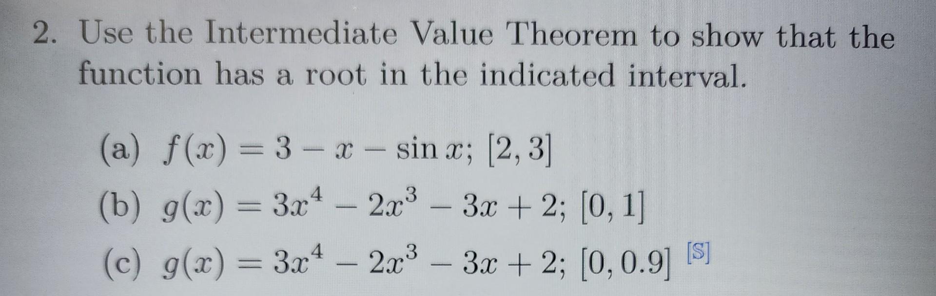 Solved 2. Use the Intermediate Value Theorem to show that | Chegg.com