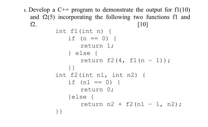 Solved 1. Develop a C++ program to demonstrate the output | Chegg.com