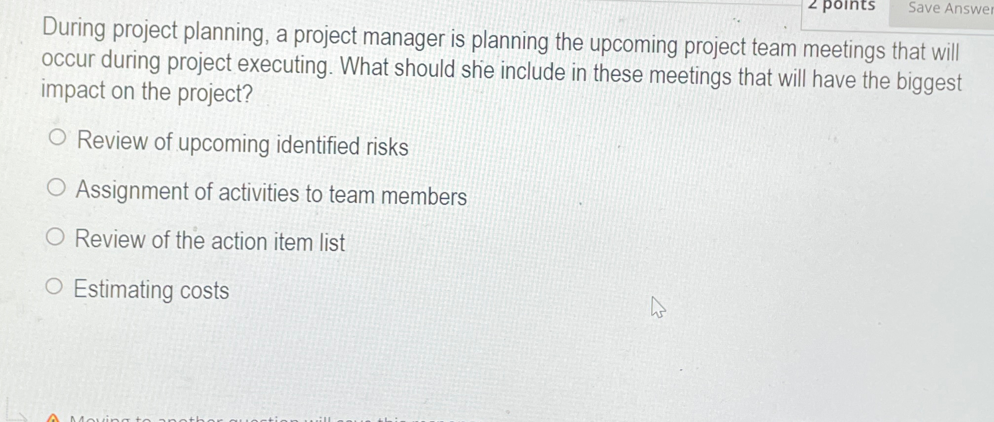 Solved During project planning, a project manager is | Chegg.com