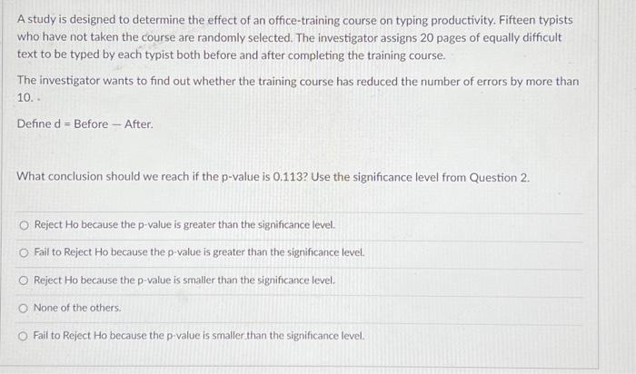 Solved A study is designed to determine the effect of an | Chegg.com