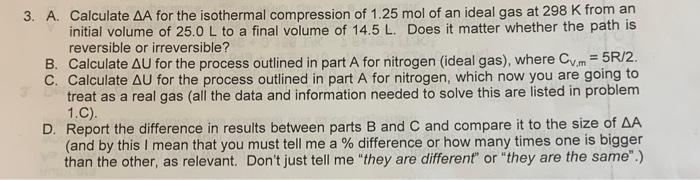Solved 3. A. Calculate ΔA for the isothermal compression of | Chegg.com