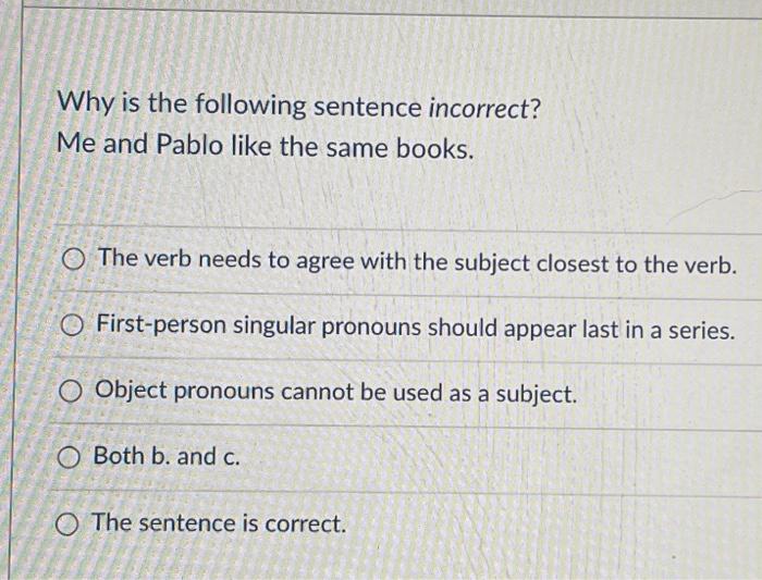 Why is the following sentence incorrect? Me and Pablo | Chegg.com