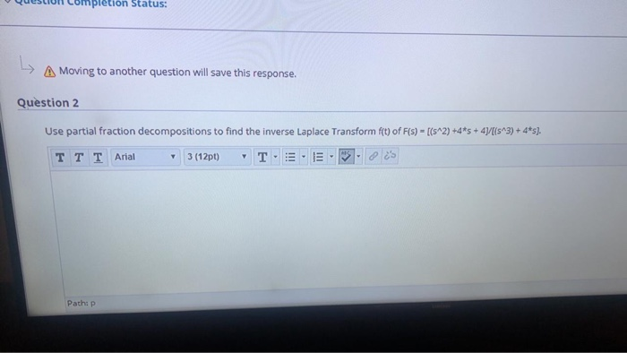 Solved mpletion Status: A Moving to another question will | Chegg.com