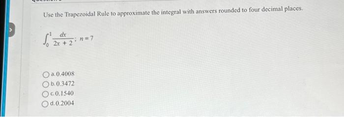 Solved Use The Trapezoidal Rule To Approximate The Integral | Chegg.com