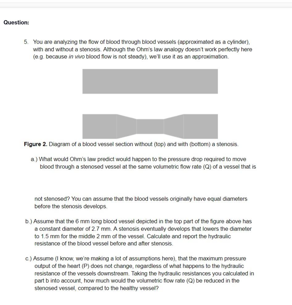 Solved 5. You are analyzing the flow of blood through blood | Chegg.com