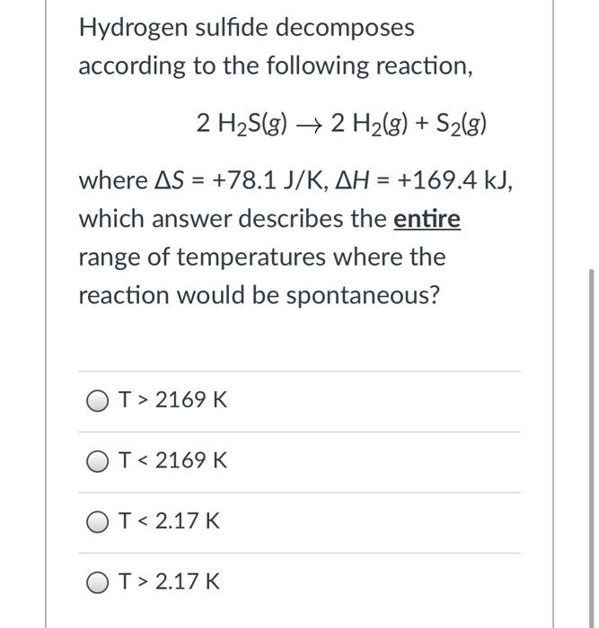Solved Hydrogen sulfide decomposes according to the | Chegg.com