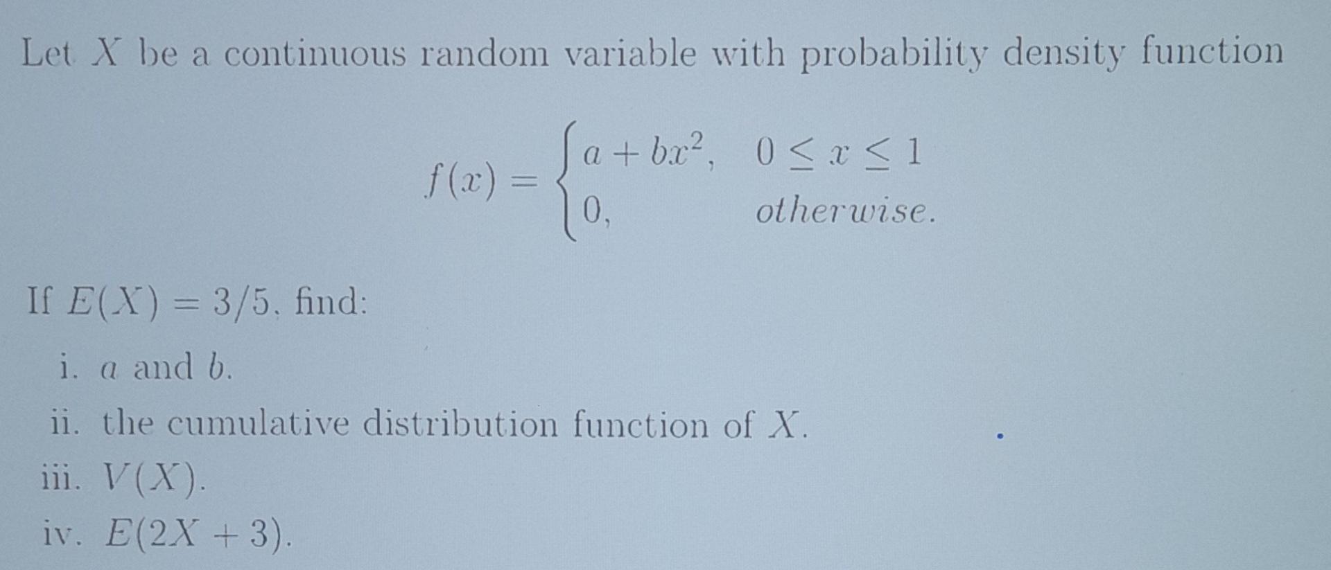 Solved Let X be a continuous random variable with | Chegg.com