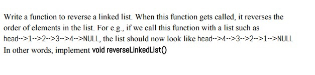 Solved Write a function to reverse a linked list. When this | Chegg.com