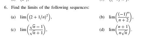 Solved 6. Find The Limits Of The Following Sequences: (a) | Chegg.com