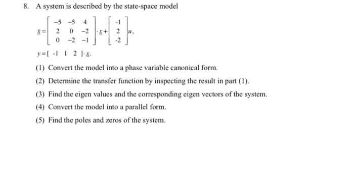 Solved 8. A system is described by the state-space model 1 | Chegg.com