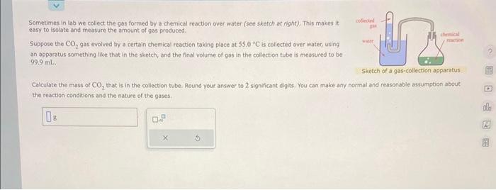 Solved Sometimes in lab we collect the gas formed by a | Chegg.com