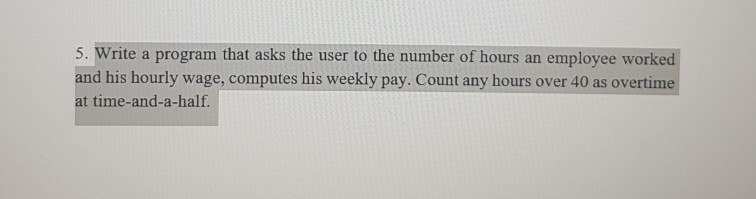 Solved 5. Write a program that asks the user to the number | Chegg.com