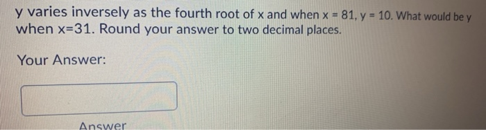 Solved Y Varies Inversely As The Fourth Root Of X And When X Chegg solved-y-varies-inversely-as-the-fourth-root-of-x-and-when-x-chegg
