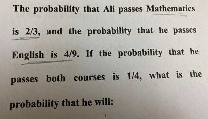 Solved The probability that Ali passes Mathematics is 2/3, | Chegg.com