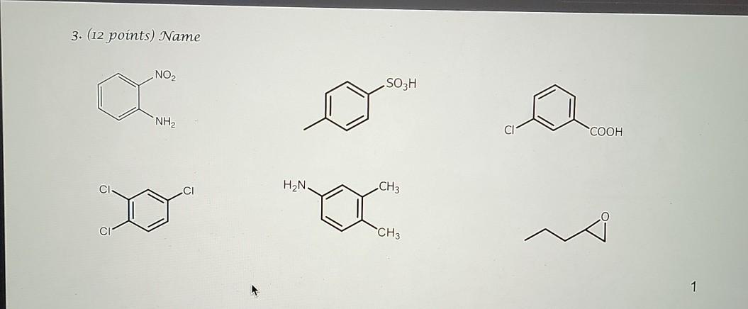 Solved 3. (12 points) Name NO2 SO3H NH2 CI COOH CI HAN CH3 | Chegg.com