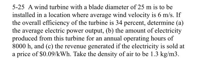 Solved 5-25 A wind turbine with a blade diameter of 25 m is | Chegg.com