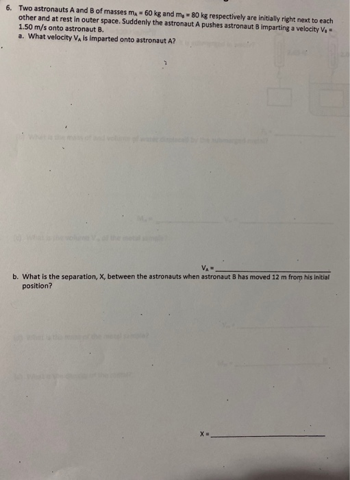 Solved 6. Two astronauts A and B of masses me 60 kg and m, | Chegg.com