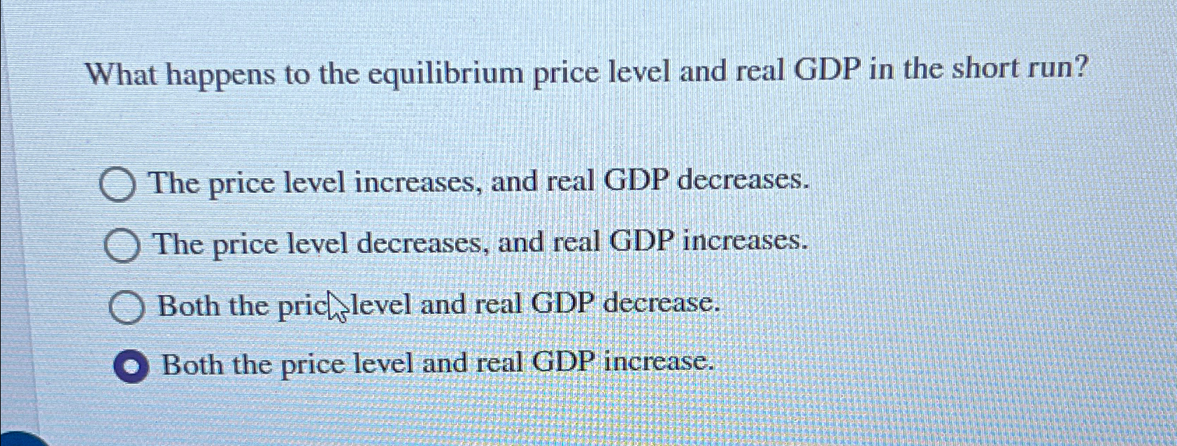 Solved What happens to the equilibrium price level and real