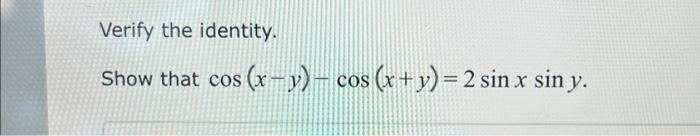 solved-cos-x-y-cos-x-y-2sinxsiny-chegg