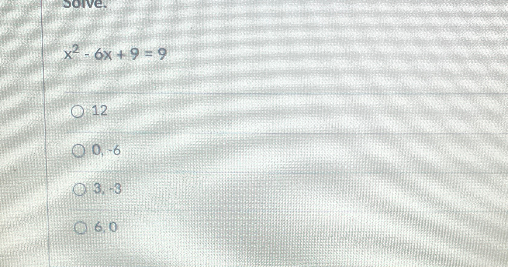 Solved x2-6x+9=9120,-63,-36,0 | Chegg.com