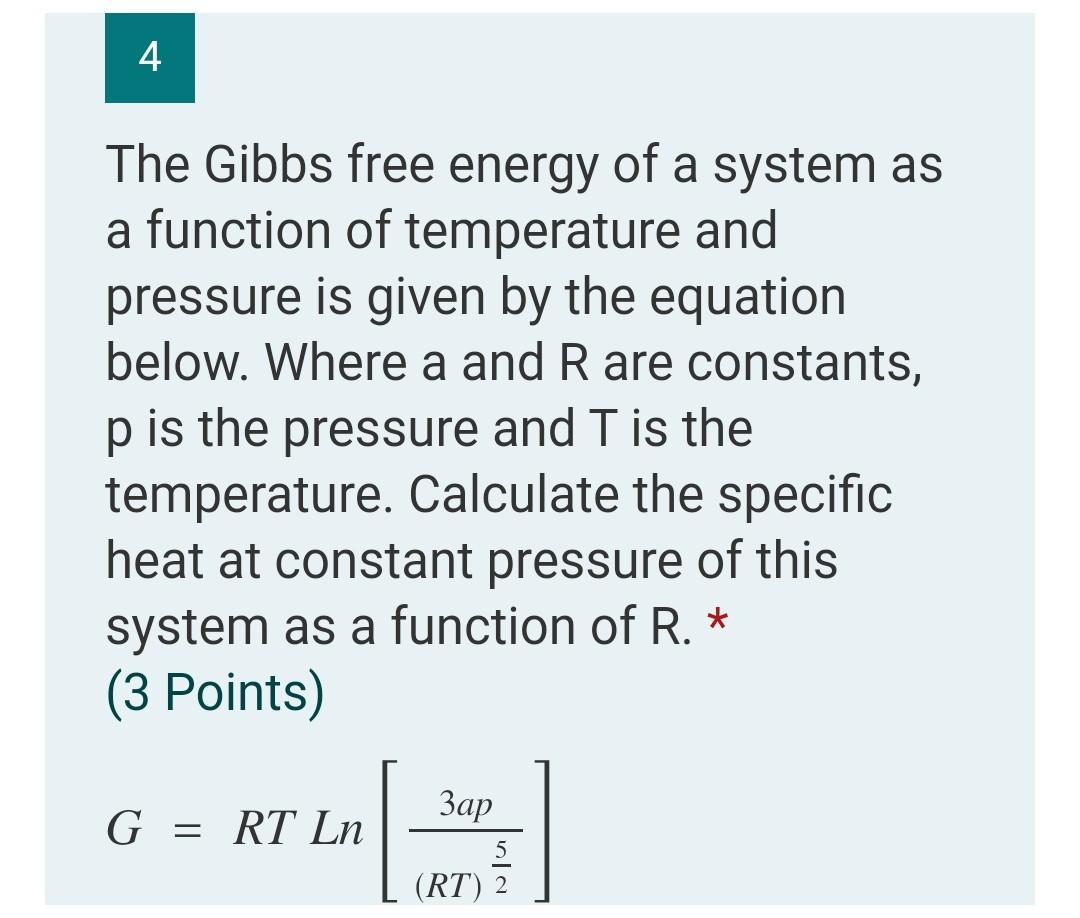 Solved 4 The Gibbs Free Energy Of A System As A Function Of | Chegg.com