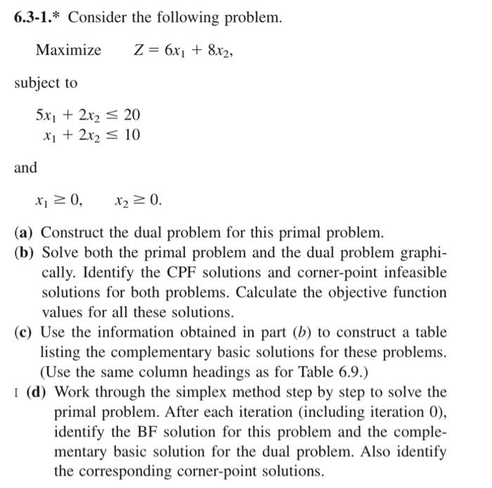 Solved 6.3-1.* Consider The Following Problem. Maximize | Chegg.com