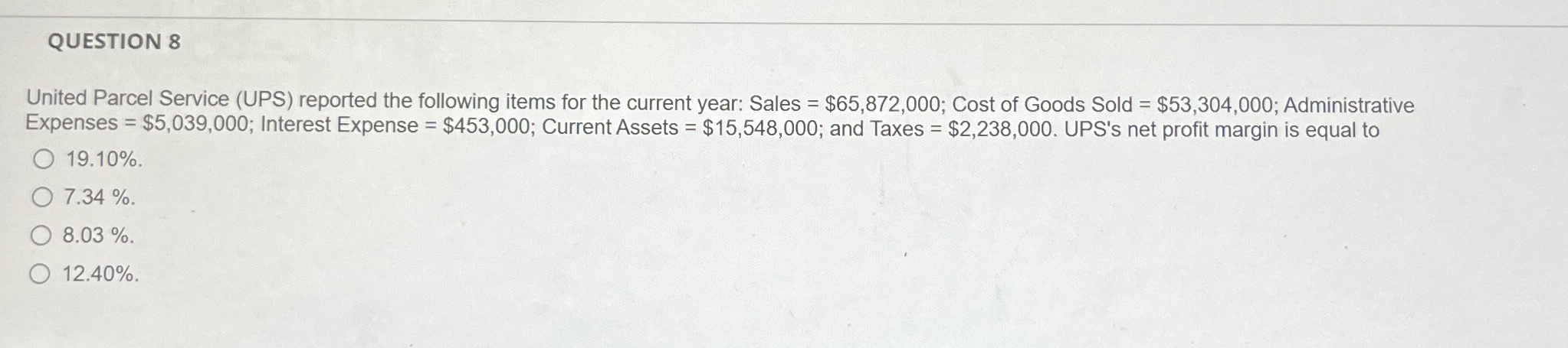 Solved QUESTION 8United Parcel Service (UPS) ﻿reported the | Chegg.com