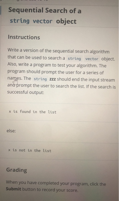 Sequential Search of a string vector object Instructions Write a version of the sequential search algorithm that can be used